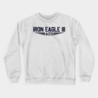 IRON EAGLES III Aces Crewneck Sweatshirt